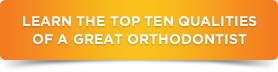learn top 10 qualities of a great orthodontist